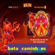 beto caminh es lajeado rs